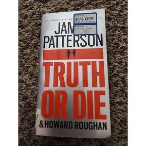 Truth or Die by Howard Roughan and James Patterson (2016, Mass Market)